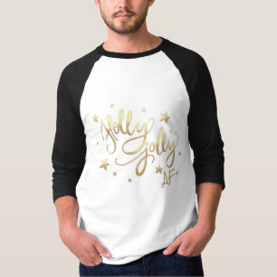 Holly Jolly AF   Shiny Faux Foil Gold Script T-Shirt