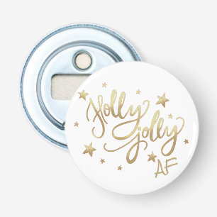 Holly Jolly AF Shiny Gold Faux Foil Script Bottle Opener