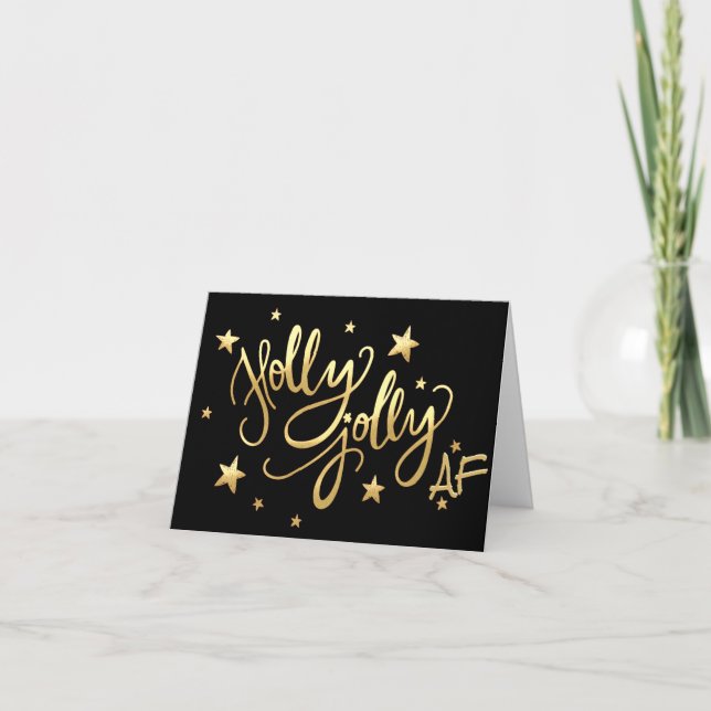 Holly Jolly AF | Shiny Gold Faux Foil Script Holiday Card (Front)