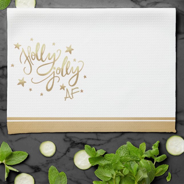 Holly Jolly AF | Shiny Gold Faux Foil Script Tea Towel (Creator Uploaded)