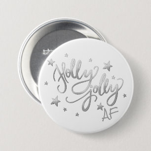 Holly Jolly AF Shiny Silver Faux Foil Script 7.5 Cm Round Badge