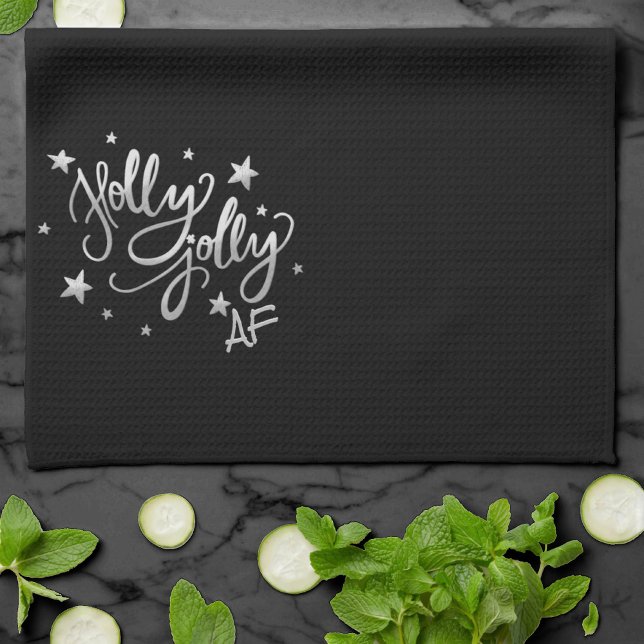 Holly Jolly AF | Shiny Silver Faux Foil Script Tea Towel (Creator Uploaded)