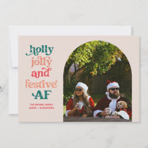 Holly Jolly and Festive AF Holiday Photo Card