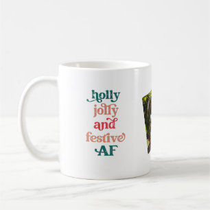 Holly Jolly and Festive AF Holiday Photo Mug