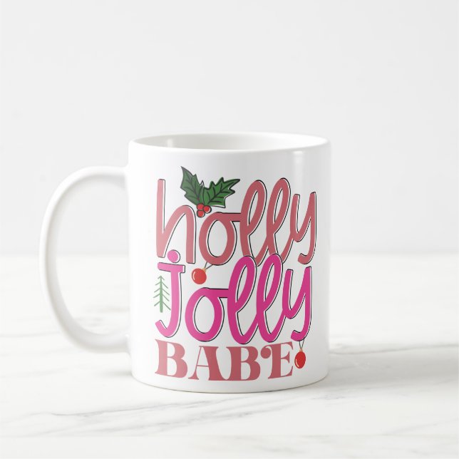 Holly Jolly Babe Coffee Mug (Left)
