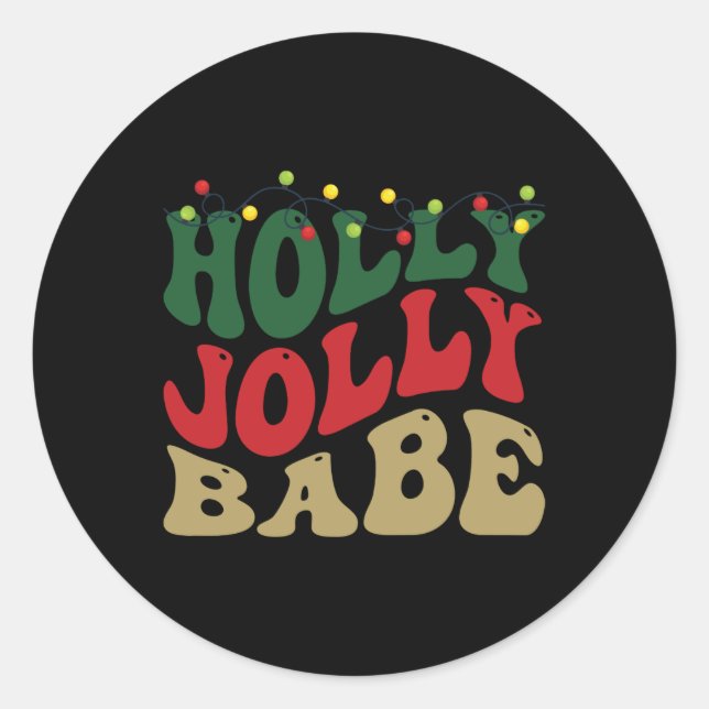 Holly Jolly Babe Retro Groovy Christmas Black T Sh Classic Round Sticker (Front)