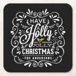 Holly Jolly Christmas Chalkboard Holiday Party Square Paper Coaster<br><div class="desc">Have A Holly Jolly Christmas custom holiday party paper coasters. Festive and folksy curly chalk-art style Christmas Holiday design. Whimsical chalkboard style swirly frame with white chalk-art typography on blackboard background and retro mix of hand-lettered styles, decorated with frosty foliage and holly berries. Add your own personalised greeting or family...</div>
