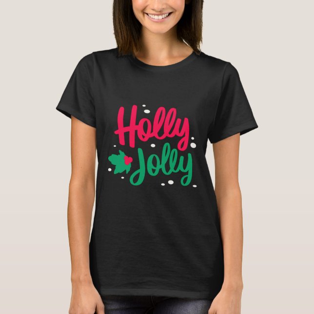 Holly Jolly Christmas  T-Shirt (Front)