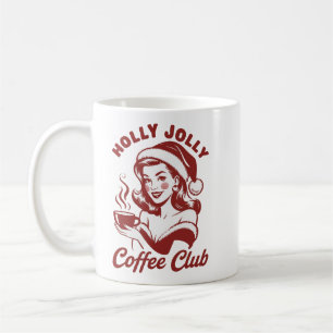 Holly Jolly Coffee Club Snarky Christmas Sarcastic Mug