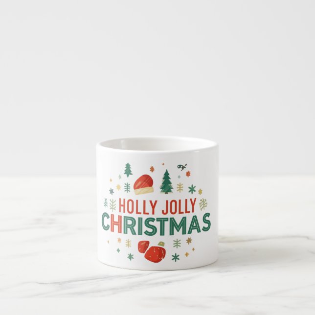 Holly Jolly Espresso Mugs   (Front)