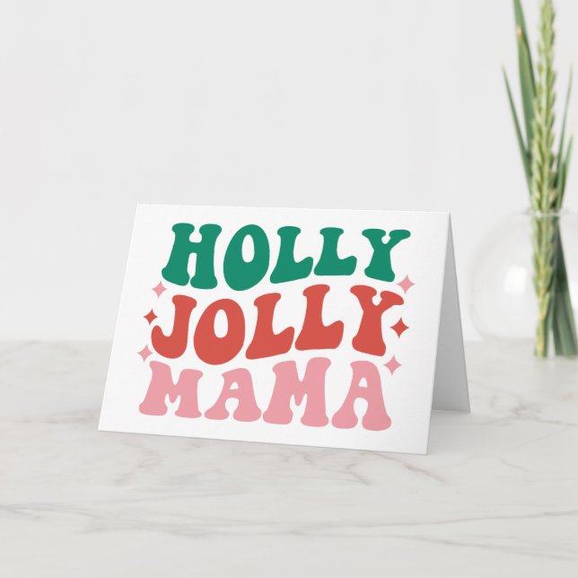Holly Jolly Mama - Fun Holiday Design Card (Front)