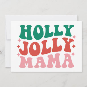 Holly Jolly Mama - Fun Holiday Design Card