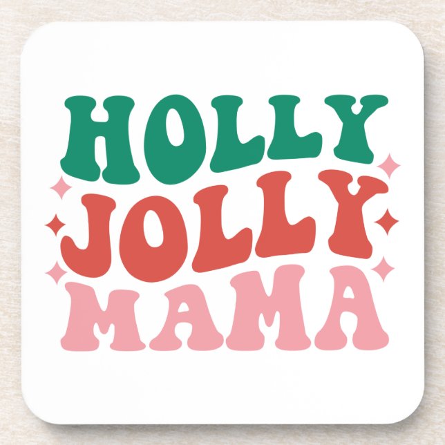Holly Jolly Mama - Fun Holiday Design Coaster (Front)