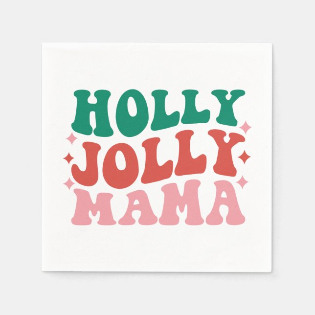 Holly Jolly Mama - Fun Holiday Design Napkin (Front)