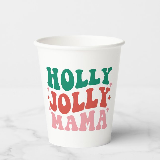 Holly Jolly Mama - Fun Holiday Design Paper Cups (Front)