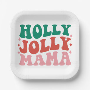 Holly Jolly Mama - Fun Holiday Design Paper Plate