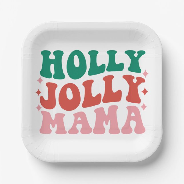 Holly Jolly Mama - Fun Holiday Design Paper Plate (Front)