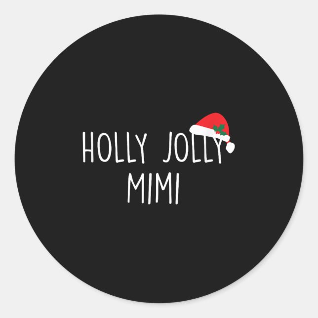 Holly Jolly Mimi Shirt Cute Holiday Christmas Gift Classic Round Sticker (Front)