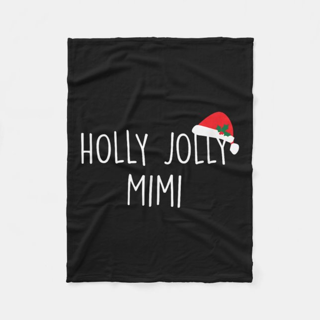 Holly Jolly Mimi Shirt Cute Holiday Christmas Gift Fleece Blanket (Front)
