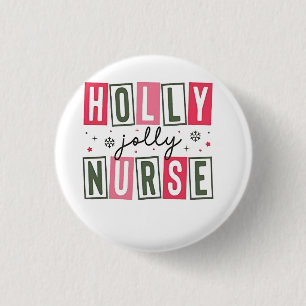 Holly Jolly Nurse Christmas Xmas Nursing Life  3 Cm Round Badge