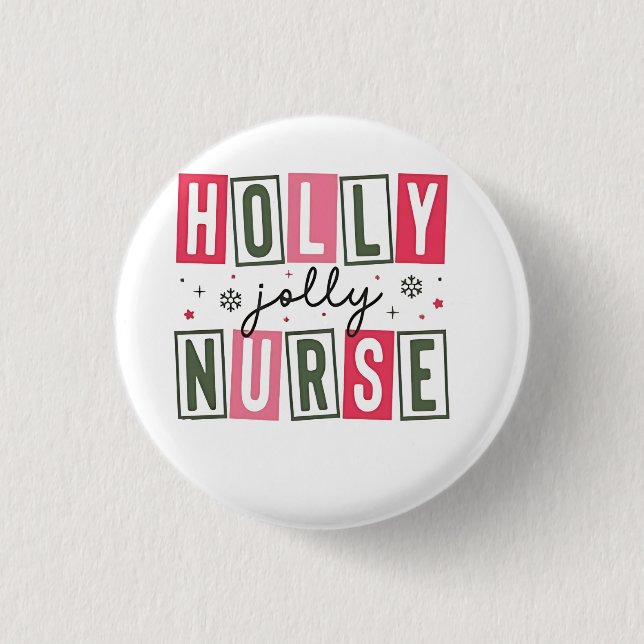 Holly Jolly Nurse Christmas Xmas Nursing Life  3 Cm Round Badge (Front)