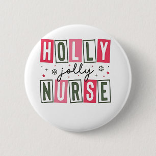 Holly Jolly Nurse Christmas Xmas Nursing Life 6 Cm Round Badge