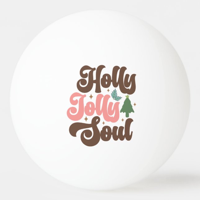 Holly Jolly Soul Retro Groovy Christmas Holidays Ping Pong Ball (Front)