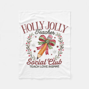 Holly Jolly Teacher Social Club Teach Love Inspire Fleece Blanket