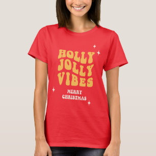 Holly Jolly Vibes - Merry Christmas T-Shirt