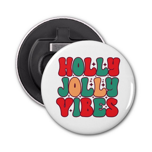 Holly Jolly Vibes Retro Groovy Christmas Holidays Bottle Opener (Front)