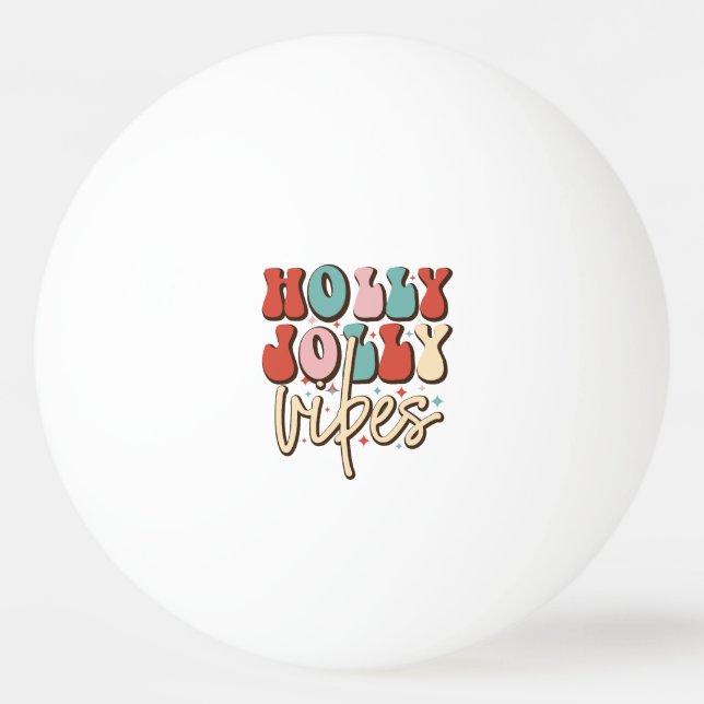 Holly Jolly Vibes Retro Groovy Christmas Holidays Ping Pong Ball (Front)
