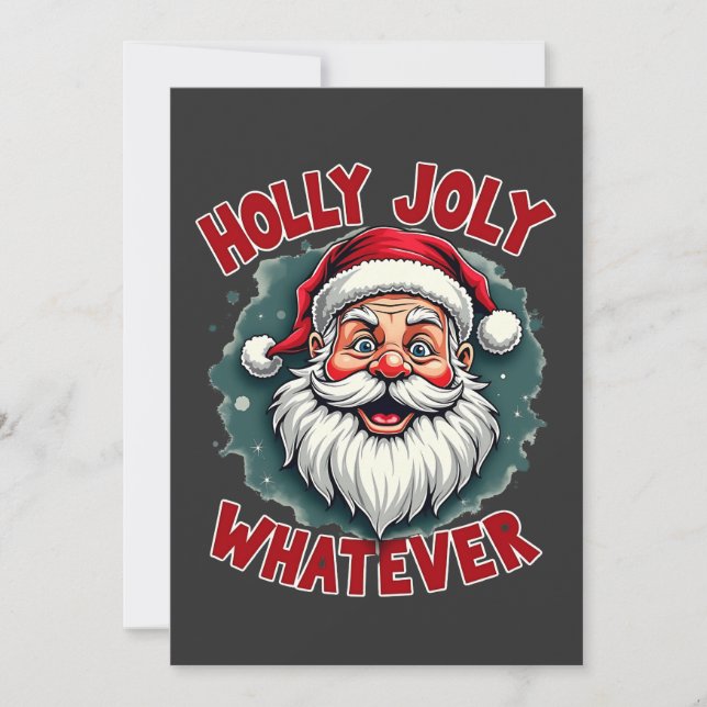 Holly Joly Whatever Funny Santa Clause Christmas  Invitation (Front)