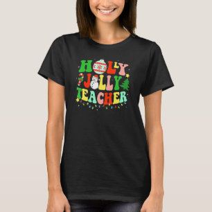 Holly N Jolly Santa Christmas Teacher Life Cute Xm T-Shirt