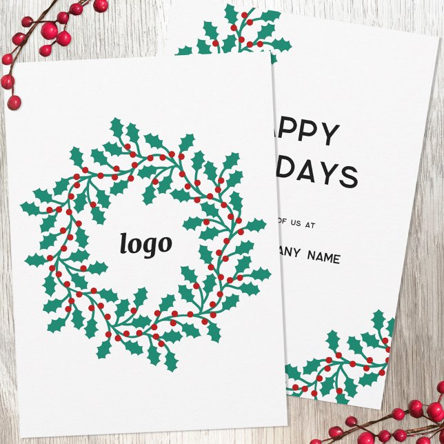 Holly Wreath Logo Business Holiday Card (Logo holly wreath business promotional holiday card)
