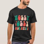Holly Xmas Jolly Therapist Retro Groovy Christmas  T-Shirt<br><div class="desc">Holly Xmas Jolly Therapist Retro Groovy Christmas Pyjamas</div>