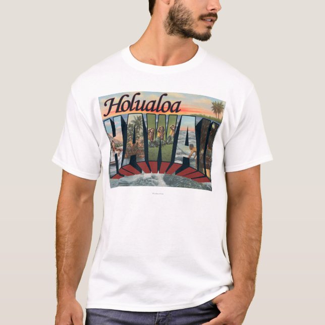 Holualoa, Hawaii - Large Letter Scenes T-Shirt (Front)
