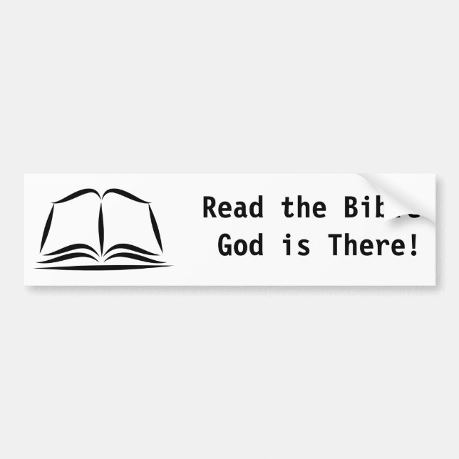 Holy Bible, Read the Bible God is There! Bumper Sticker (Front)
