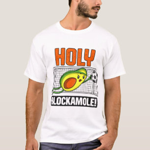 Holy Blockamole Funny Avocado Soccer Goalie Design T-Shirt