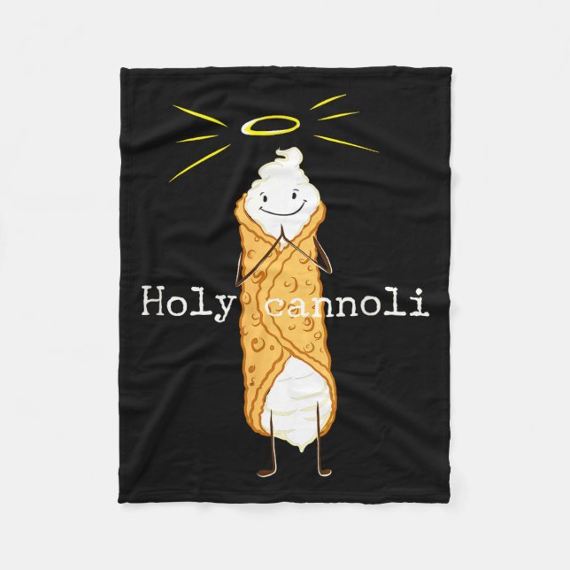 Holy Cannoli Funny Quote Italian American Gift Sic Fleece Blanket (Front)