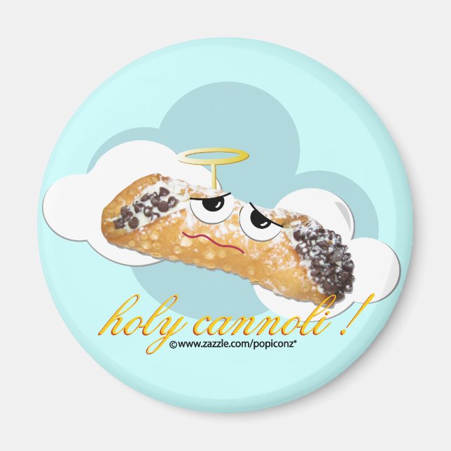 'holy cannoli !'  humourous parody magnet (Front)