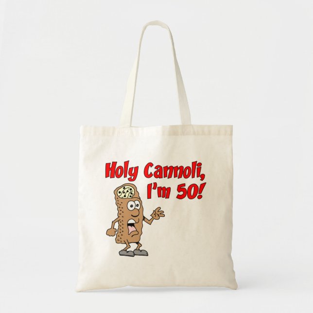 Holy Cannoli I'm 50 Funny 50th Birthday Tote Bag (Front)