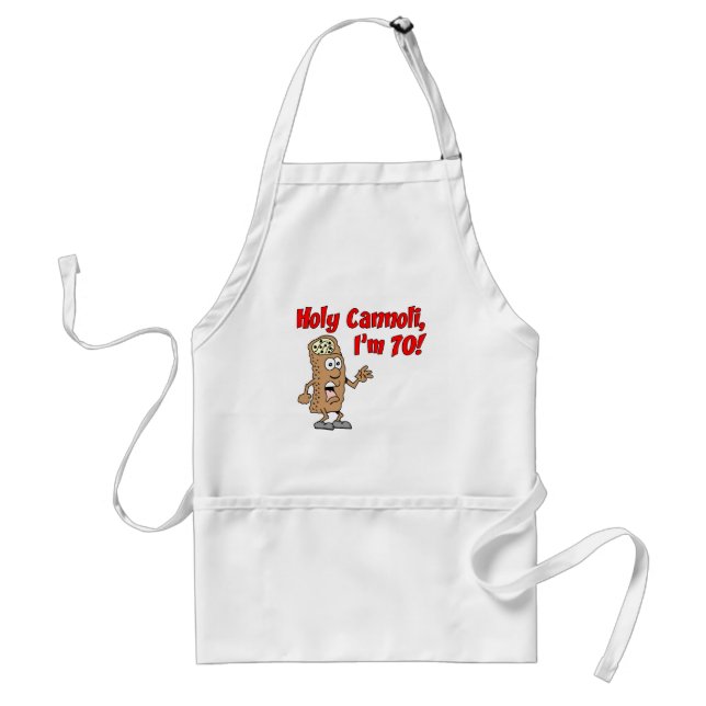 Holy Cannoli I'm 70 Italian Pastry Standard Apron (Front)