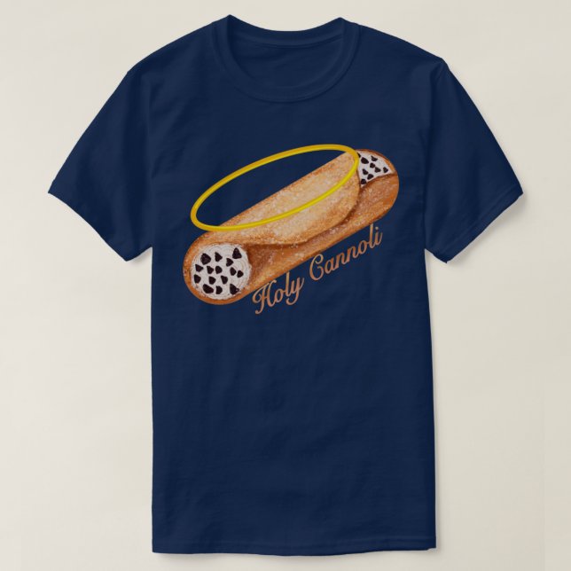 Holy Cannoli  T-Shirt (Design Front)