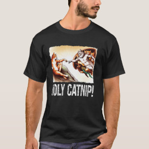 Holy Catnip Kitty Cat Painting Parody for Cat Moms T-Shirt
