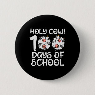 Holy Cow 100 Days Of School 100th Day Smarter Teac 6 Cm Round Badge