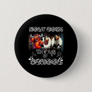 Holy Cow 100 Days Of School 100th Day Smarter Teac 6 Cm Round Badge