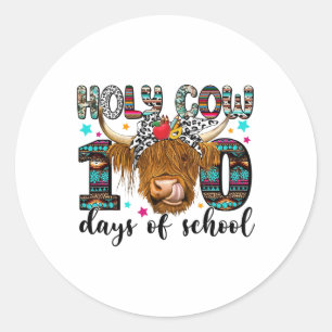 Holy Cow 100 Days Of School 100th Day Smarter Teac Classic Round Sticker