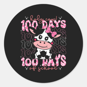 Holy Cow 100 Days Of School Girls Teachers Student Classic Round Sticker