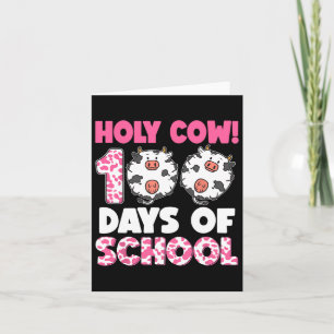 Holy Cow 100 Days Of School Happy 100th Day Teache Card