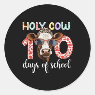 Holy Cow 100 Days Of School Teacher Kids 100th Day Classic Round Sticker